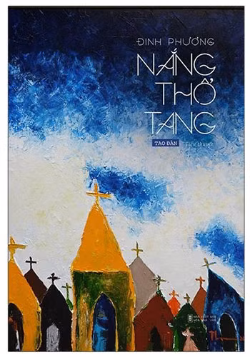 Tác phẩm “Nắng Thổ Tang” của tác giả Đinh Phương