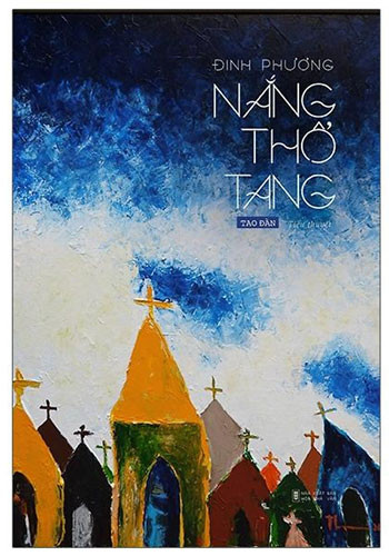 Tác phẩm “Nắng Thổ Tang” của tác giả Đinh Phương