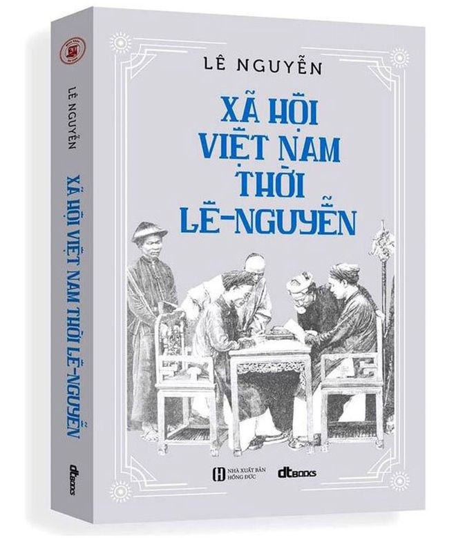 Những khám phá thú vị trong Xã hội Việt Nam thời Lê - Nguyễn ảnh 2 Những khám phá thú vị trong Xã hội Việt Nam thời Lê - Nguyễn ảnh 2