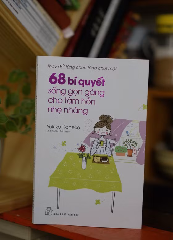 "68 bí quyết sống gọn gàng cho tâm hồn nhẹ nhàng" là một gợi ý thú vị cho một cuộc sống nhẹ nhàng, thư thái.