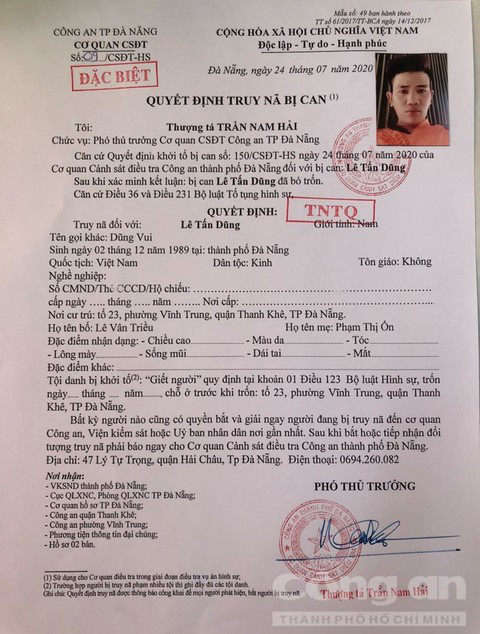 Quyết định Truy nã (đặc biệt) đối với Lê Tấn Dũng (“Dũng Vui”, SN 2-12-1989, ngụ tổ 23, P.Vĩnh Trung, Q.Thanh Khê, TP.Đà Nẵng) về hành vi “Giết người”.