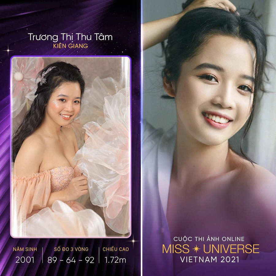  Trương Thị Thu Tâm sinh năm 2001, gây ấn tượng bởi nụ cười tươi. Cô cao 1,72m, số đo ba vòng 89-64-92. Người đẹp quê Kiên Giang mong muốn truyền tải năng lượng tích cực, giúp các cô gái tự tin hơn trong cuộc sống