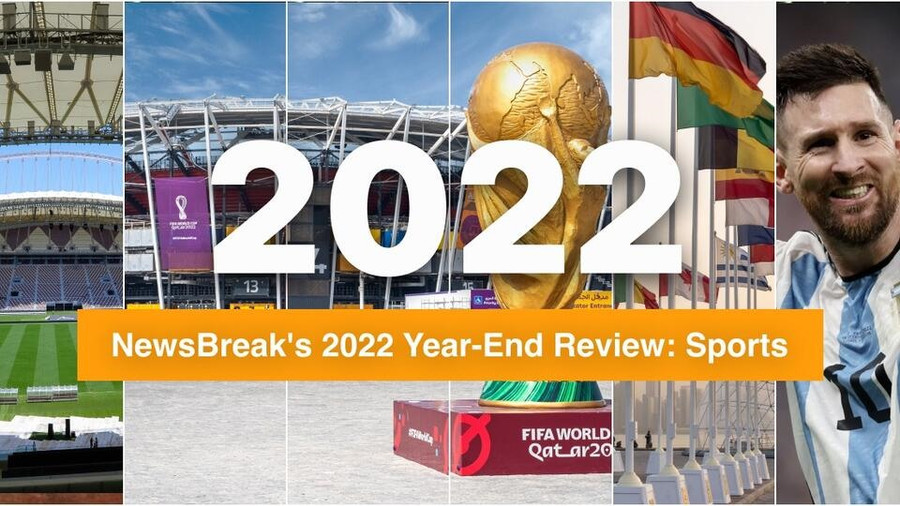 Năm 2022 với nhiều sự kiện thể thao nổi bật và những khoảnh khắc đáng nhớ. Ảnh: NewsBreak