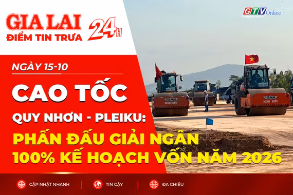 Điểm tin trưa: Cao tốc Quy Nhơn - Pleiku: Phấn đấu giải ngân 100% kế hoạch vốn năm 2026