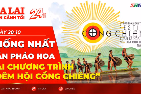Toàn cảnh Gia Lai 24h: Thống nhất bắn pháo hoa tại chương trình “Đêm hội Cồng chiêng”