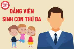 Đảng viên sinh con thứ 3 trở lên không bị kỷ luật