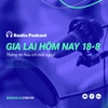 Gia Lai hôm nay 18-8: Ứng phó với áp thấp nhiệt đới trên Biển Đông