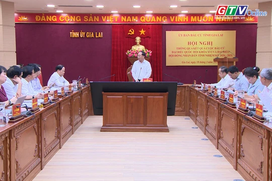 Gia Lai bầu đủ đại biểu Quốc hội khoá XVI và đại biểu HĐND tỉnh nhiệm kỳ 2026-2031
