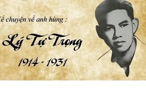 Anh hùng Lý Tự Trọng: Tấm gương sáng cho thế hệ trẻ noi theo (*)