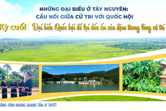 Đại biểu Quốc hội ghi dấu ấn trong lòng dân