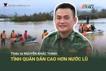 Chuyện người Gia Lai số 68: Thiếu tá Nguyễn Khắc Thinh-Tình quân dân cao hơn nước lũ