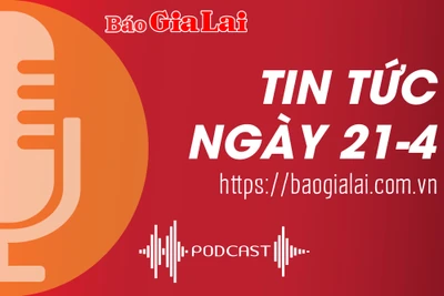 Tin tức sáng 21-4: Niềm vui từ con đường kết nối vùng khó