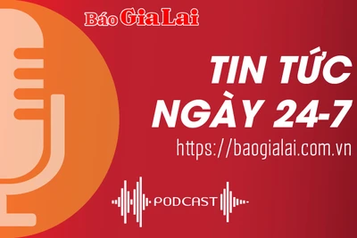 Tin tức sáng 24-7: Hội Văn học Nghệ thuật Gia Lai-Kon Tum: Tọa đàm về văn học trẻ-văn học dân tộc thiểu số