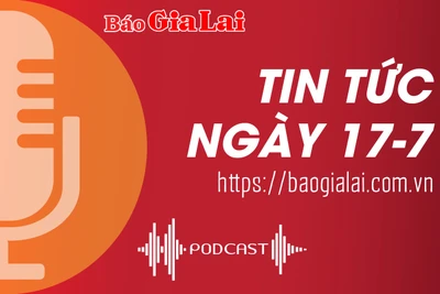 Tin tức sáng 17-7: Điều chỉnh chủ trương đầu tư nhiều dự án đường giao thông tại Krông Pa, Đak Pơ và Chư Sê