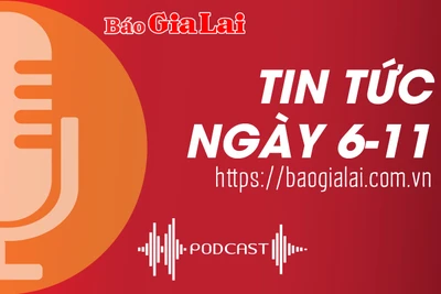 Tin tức sáng 6-11: Thành lập Tổ điều phối thực hiện nhiệm vụ điều phối phát triển Vùng Tây Nguyên tại Gia Lai