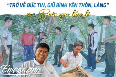 “Trở về đức tin, giữ bình yên thôn, làng” - Kỳ 2: Bước qua lầm lỡ