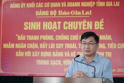 Đảng bộ Báo Gia Lai tổ chức sinh hoạt chuyên đề về đấu tranh phòng, chống chủ nghĩa cá nhân