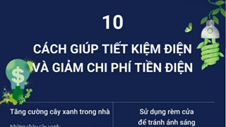 [Infographics] 10 cách giúp tiết kiệm điện và giảm chi phí tiền điện