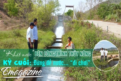 “Khát nước” bên công trình thủy nông - Kỳ cuối: Đừng để nước... “đi chơi”