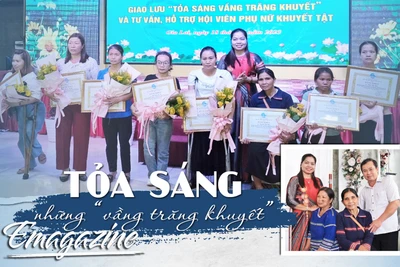 Tỏa sáng những “vầng trăng khuyết”