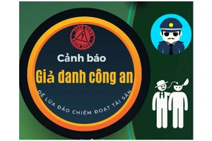 Giả danh Công an để lừa đảo: Phương thức cũ, thủ đoạn mới