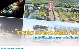 Tuyến đường nghìn tỷ dần lộ diện giữa cao nguyên Pleiku
