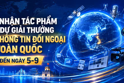 Nhận tác phẩm tham gia Giải thưởng thông tin đối ngoại toàn quốc đến ngày 5-9