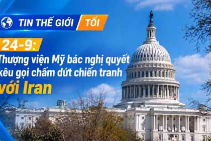 Tin thế giới tối 24-9: Thượng viện Mỹ bác nghị quyết kêu gọi chấm dứt chiến tranh với Iran