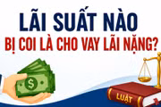 Lãi suất nào bị coi là cho vay lãi nặng?