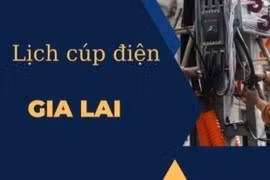 Lịch cúp điện trên địa bàn tỉnh Gia Lai từ ngày 21 đến 27-5