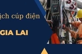 Lịch cúp điện trên địa bàn tỉnh Gia Lai từ ngày 11 đến 17-6