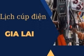Lịch cúp điện trên địa bàn tỉnh Gia Lai từ ngày 16 đến 22-10