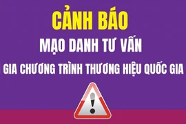 Cảnh báo mạo danh tư vấn tham gia Chương trình Thương hiệu quốc gia 2026