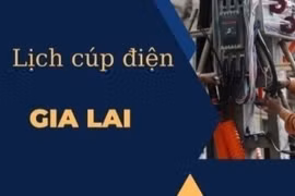 Lịch cúp điện trên địa bàn tỉnh Gia Lai từ ngày 9 đến 15-4
