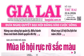 Báo Gia Lai số thứ hai ngày 22-6-2026
