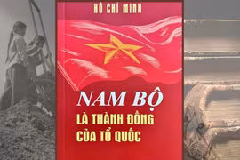 Xuất bản cuốn sách 'Nam Bộ là thành đồng của Tổ quốc' của Chủ tịch Hồ Chí Minh
