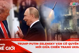 Góc nhìn thế giới 19-10: Trump-Putin-Zelensky: Ván cờ quyền lực mới giữa chiến tranh Ukraine