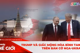 Góc nhìn thế giới 26-10: Trump và giấc mộng hòa bình tan vỡ trên bàn cờ Nga-Ukraine