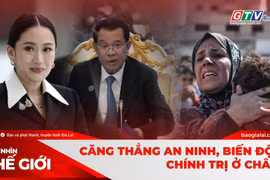 Góc nhìn thế giới 31-8: Căng thẳng an ninh và biến động chính trị ở châu Á