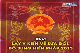 Lấy ý kiến về sửa đổi, bổ sung Hiến pháp năm 2013