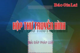 Chuyên mục Hộp thư truyền hình 15-6-2025