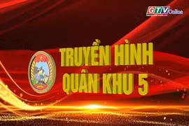 Chuyên mục Quân khu 5 15-6-2025