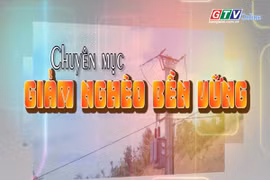 Chuyên mục Giảm nghèo bền vững 3-7-2025