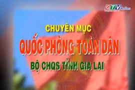 Chuyên mục Quốc phòng toàn dân 7-6-2025