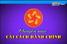 Chuyên mục Cải cách hành chính 21-6-2025