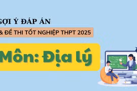 Đáp án đề thi môn Địa lý tốt nghiệp THPT năm 2025