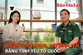 Short video Chuyện Người Gia Lai số 40: Giữ đất, giữ rừng, giữ bình yên bằng tình yêu Tổ quốc