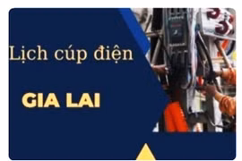 Lịch cúp điện trên địa bàn tỉnh Gia Lai từ ngày 25-6 đến 1-7