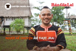 Chuyện Người Gia Lai số 21: Người kể chuyện ẩm thực Jrai