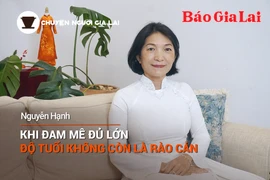 Chuyện Người Gia Lai số 16: Khi đam mê đủ lớn, độ tuổi không còn là rào cản